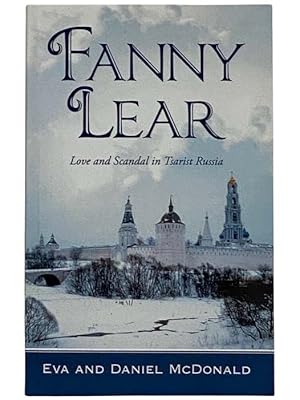 Image du vendeur pour Fanny Lear: Love and Scandal in Tsarist Russia mis en vente par Yesterday's Muse, ABAA, ILAB, IOBA