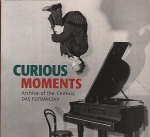 Seller image for Curious moments : [Archive of the Century, Das Fotoarchiv]. Hendrik Neubauer. [Ed.: Stefanie Becker . Transl. into Engl.: Michael Scuffil. Transl. into French: Jean-Luc Lesoue f] for sale by Schrmann und Kiewning GbR