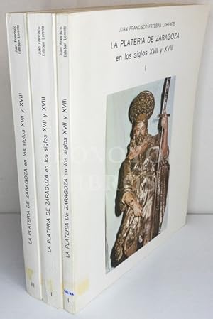 Imagen del vendedor de La platera de Zaragoza en los siglos XVII y XVIII I, II y III a la venta por Boxoyo Libros S.L.