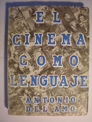 Imagen del vendedor de El cinema como lenguaje a la venta por Librera Antonio Azorn