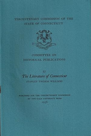 Seller image for THE LITERATURE OF CONNECTICUT - Connecticut Tercentenary Commission for sale by UHR Books