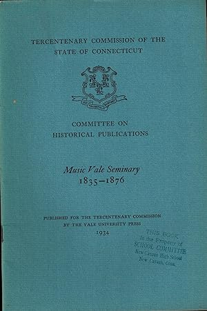 MUSIC VALE SEMINARY, 1835-1876 - Connecticut Tercentenary Commission