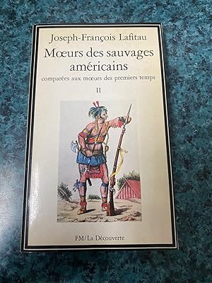 Image du vendeur pour Moeurs des sauvages amricains compares aux moeurs des premiers temps mis en vente par LIBRAIRIE ICITTE (LONGUEUIL)