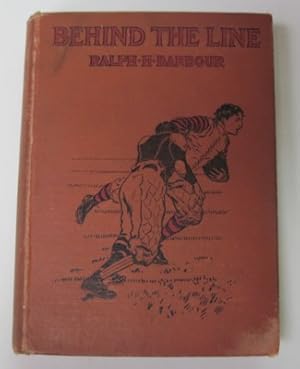 Seller image for Behind the Line. A Story of College Life and Football for sale by Reflection Publications