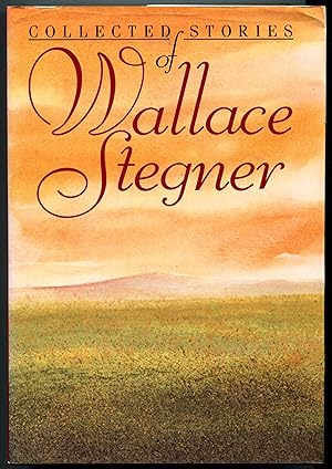 Collected Stories of Wallace Stegner