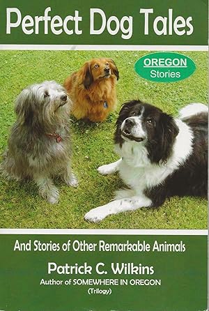 Seller image for Perfect Dog Tales (And Stories of Other Remarkable Animals) for sale by Friends of the Salem Public Library