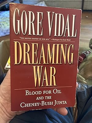 Seller image for Dreaming War: Blood for Oil and the Cheney-Bush Junta (Nation Books) for sale by A.C. Daniel's Collectable Books