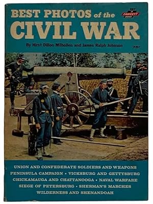 Seller image for Best Photos of the Civil War (Fawcett Book, No. 597) for sale by Yesterday's Muse, ABAA, ILAB, IOBA
