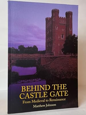 Behind the Castle Gate: From Medieval to Renaissance