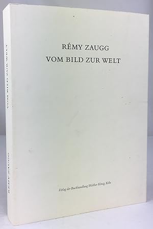 Image du vendeur pour Vom Bild zur Welt. Herausgegeben von Eva Schmidt. mis en vente par Antiquariat Heiner Henke