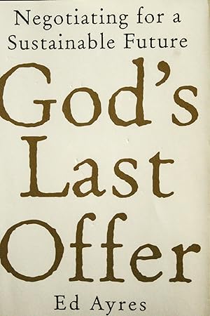 Image du vendeur pour God's Last Offer: Negotiating for a Sustainable Future mis en vente par Mad Hatter Bookstore