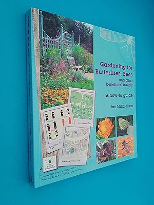 Gardening for Butterflies, Bees and Other Beneficial Insects: A How-To Guide