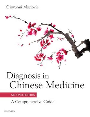 Imagen del vendedor de Diagnosis in Chinese Medicine : A Comprehensive Guide a la venta por GreatBookPricesUK
