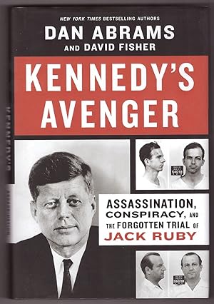 Bild des Verkufers fr Kennedy's Avenger Assassination, Conspiracy, and the Forgotten Trial of Jack Ruby zum Verkauf von Ainsworth Books ( IOBA)