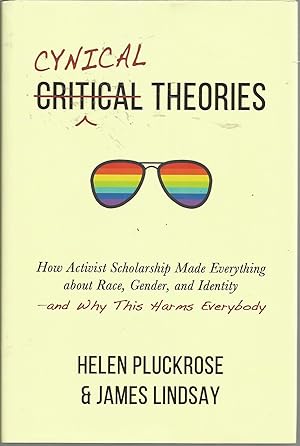 Seller image for Cynical Theories: How Activist Scholarship Made Everything about Race, Gender, and Identity?and Why This Harms Everybody for sale by Elam's Books