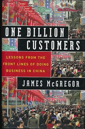 Seller image for One Billion Customers: Lessons from the Front Lines of Doing Business in China for sale by BarryBook
