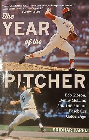 The Year Of The Pitcher: Bob Gibson, Denny McLain, and the End of Baseball's Golden Age