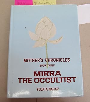 Mother's Chronicles Book Three Mirra the Occultist; Volume 3