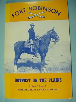 Seller image for Fort Robinson Outpost On The Plains for sale by PB&J Book Shop