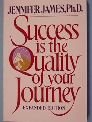 Seller image for Success Is the Quality of Your Journey for sale by PB&J Book Shop