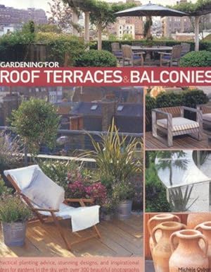 Bild des Verkufers fr Gardening for Roof Terraces and Balconies zum Verkauf von WeBuyBooks