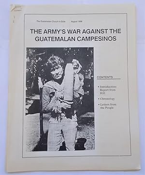 Seller image for THE ARMY'S WAR AGAINST THE GUATEMALAN CAMPESINOS (The Guatemalan Church in Exile [IGE]) (August 1988) for sale by Bloomsbury Books
