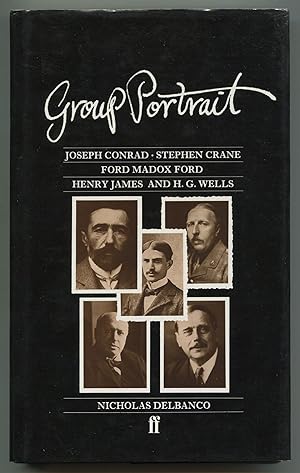 Seller image for Group Portrait: Joseph Conrad, Stephen Crane, Ford Madox Ford, Henry James, and H.G. Wells for sale by Between the Covers-Rare Books, Inc. ABAA