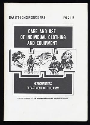 Bild des Verkufers fr Care and Use of individual Clothing and Equipment : Barett-Sonderdruck Nr. 9, FM 21-15 zum Verkauf von Antiquariat Peda