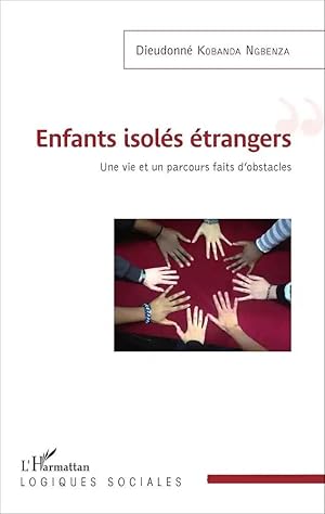 enfants isolés étrangers ; une vie et un parcours faits d'obstacles