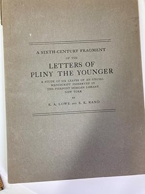 Seller image for A Sixth-Century Fragment of the Letters of Pliny the Younger. A Study of Six Leaves of an Uncial Manuscript preserved in the Pierpont Morgan Library, New York. for sale by Plurabelle Books Ltd
