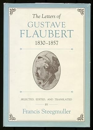 Seller image for The Letters of Gustave Flaubert 1830-1857 for sale by Between the Covers-Rare Books, Inc. ABAA