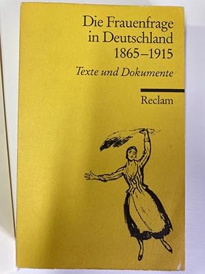 Bild des Verkufers fr Die Frauenfrage in Deutschland 1865 - 1915: Texte und Dokumente. zum Verkauf von Plurabelle Books Ltd