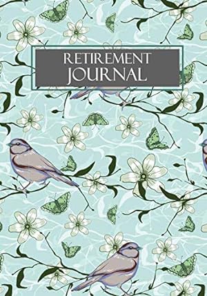 Bild des Verkufers fr Retirement Journal: Retirement Gift for Women; Retirement Adventure Journal to Record Travel and Activities with Table of Contents zum Verkauf von Reliant Bookstore