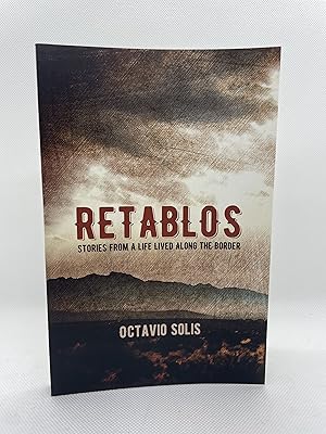Seller image for Retablos: Stories From a Life Lived Along the Border (Inscribed First Edition) for sale by Dan Pope Books