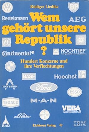 Seller image for Wem gehrt unsere Republik? : 100 Konzerne und ihre Verflechtungen. for sale by Versandantiquariat Nussbaum