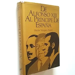 Imagen del vendedor de De Alfonso XIII al Prncipe de Espaa a la venta por MAUTALOS LIBRERA