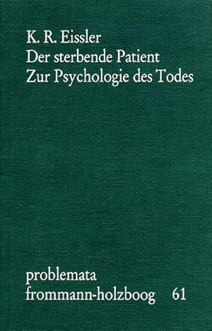 Bild des Verkufers fr Der sterbende Patient. Zur Psychologie des Todes zum Verkauf von Antiquariat Armebooks