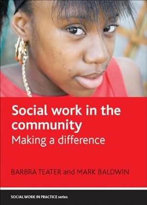Imagen del vendedor de Social Work in the Community : Making a Difference a la venta por GreatBookPricesUK