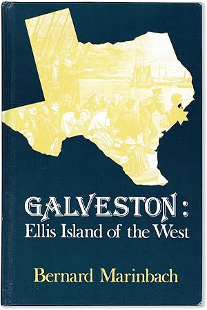 Galveston: Ellis Island of the West