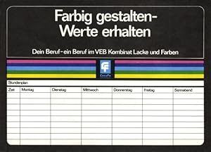 Bild des Verkufers fr Stundenplan DDR VEB Kombinat Lacke und Fraben, Farbig gestalten - Werte erhalten um 1970 zum Verkauf von akpool GmbH