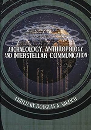 Seller image for Archaeology, Anthropology, and Interstellar Communication for sale by GreatBookPricesUK