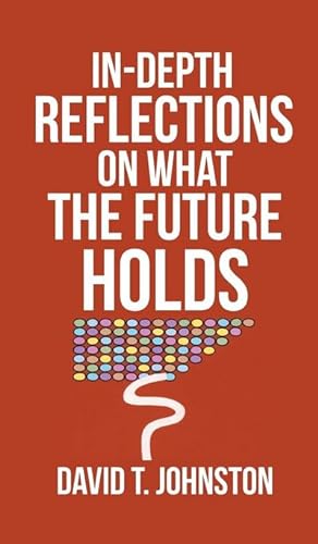 Seller image for In-depth Reflections On What The Future Holds for sale by AHA-BUCH GmbH