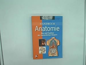 Bild des Verkufers fr Handbuch Anatomie - Bau und Funktion des menschlichen Krpers. zum Verkauf von Das Buchregal GmbH