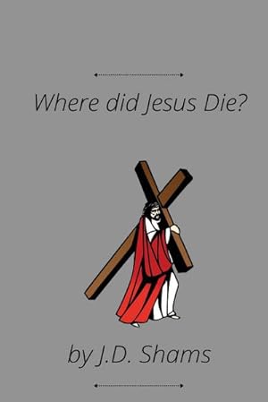 Seller image for Where did Jesus Die for sale by AHA-BUCH GmbH