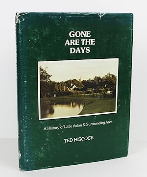 Gone Are the Days a History of Little Aston & Surrounding Area