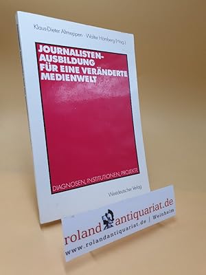 Image du vendeur pour Journalistenausbildung fr eine Vernderte Medienwelt: Diagnosen, Institutionen, Projekte (German Edition) mis en vente par Roland Antiquariat UG haftungsbeschrnkt