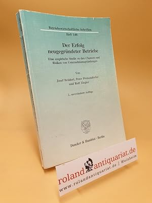 Imagen del vendedor de Der Erfolg neugegrndeter Betriebe.: Eine empirische Studie zu den Chancen und Risiken von Unternehmensgrndungen. (Betriebswirtschaftliche Schriften) a la venta por Roland Antiquariat UG haftungsbeschrnkt