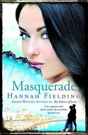 Bild des Verkufers fr Masquerade : Love, mystery and desire under the scorching Spanish sun (The Andalucian Nights Trilogy 2) (Andalucan Nights Trilogy) zum Verkauf von WeBuyBooks