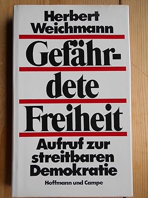 Bild des Verkufers fr Gefhrdete Freiheit : Aufruf z. streitbaren Demokratie. Herbert Weichmann zum Verkauf von Antiquariat Rohde