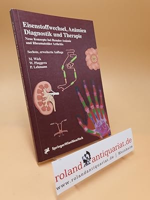 Immagine del venditore per Eisenstoffwechsel, Anmien : Therapie und Diagnostik ; neue Konzepte bei renaler Anmie und rheumatoider Arthritis / M. Wick ; W. Pinggera ; P. Lehmann venduto da Roland Antiquariat UG haftungsbeschrnkt